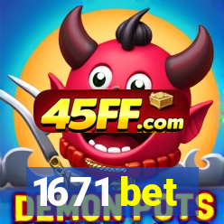 1671 bet